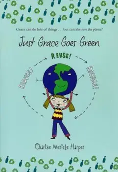 Just Grace Goes Green, Paperback/Charise Mericle Harper