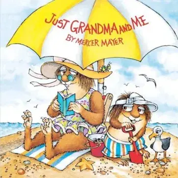 Just Grandma and Me (Little Critter), Paperback/Mercer Mayer