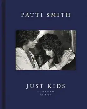 Just Kids Illustrated Edition, Hardcover/Patti Smith