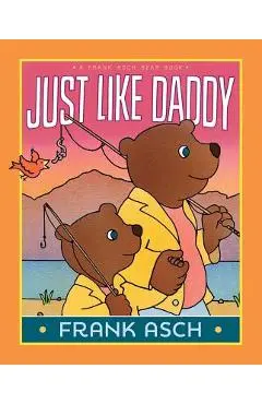 Just Like Daddy - Frank Asch