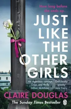 Just Like the Other Girls, Paperback/Claire Douglas
