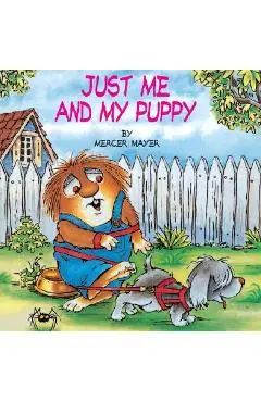Just Me and My Puppy (Little Critter) - Mercer Mayer
