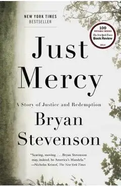 Just Mercy: A Story of Justice and Redemption - Bryan Stevenson