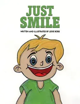 Just Smile, Paperback/Lexie Bobs