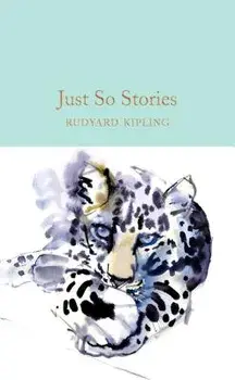 Just So Stories, Hardcover/Rudyard Kipling