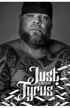 Just Tyrus: A Memoir - Tyrus