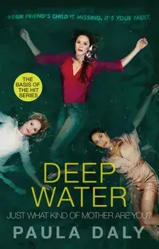 Just What Kind of Mother Are You?. the basis for the TV series DEEP WATER, Paperback/Paula Daly