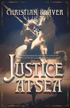 Justice at Sea: Volume 2 - Christian Klaver