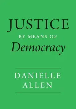 Justice by Means of Democracy, Hardback/***