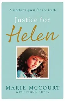 Justice for Helen: As featured in The Mirror. A mother's quest to find her missing daughter, Paperback/Marie Mccourt