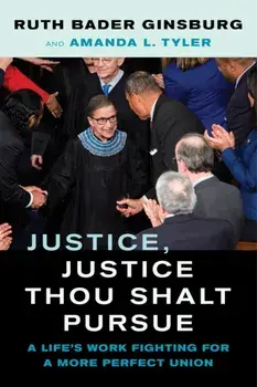 Justice, Justice Thou Shalt Pursue. A Life's Work Fighting for a More Perfect Union, Hardback/Amanda L. Tyler
