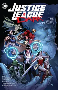 Justice League Dark: The Great Wickedness, Paperback/Ram V.