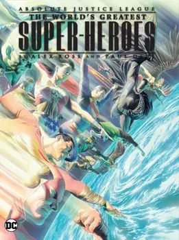 Justice League: The World's Greatest Superheroes by Alex Ross & Paul Dini (New Edition), Paperback/Alex Ross