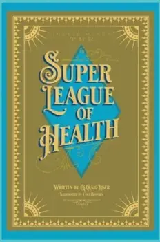 Justie Meets the Super League of Health, Paperback/G. Craig Kiser