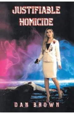 Justifiable Homicide - Dan Brown