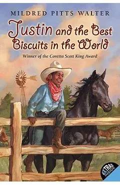 Justin and the Best Biscuits in the World - Mildred Pitts Walter