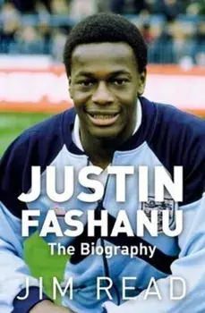 Justin Fashanu. the Biography, Paperback/Jim Read
