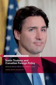 Justin Trudeau and Canadian Foreign Policy, Hardcover/Norman Hillmer