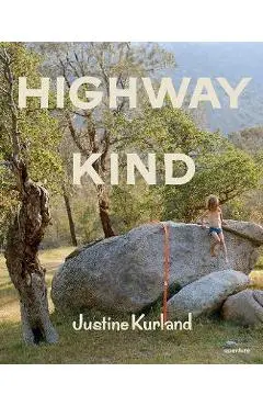 Justine Kurland: Highway Kind - Justine Kurland