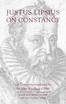 Justus Lipsius: On Constancy, Paperback/Justus Lipsius