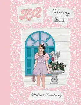 K-12 Coloring Book, Paperback/Melanie Martinez