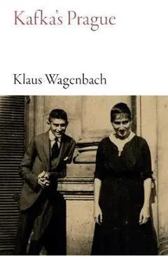 Kafka's Prague - Klaus Wagenbach