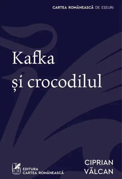Kafka și crocodilul - Ciprian Vălcan