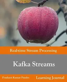 Kafka Streams - Real-time Stream Processing, Paperback/Prashant Kumar Pandey