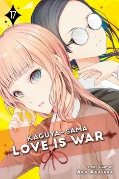 Kaguya-sama: Love Is War, Vol. 17, Paperback/Aka Akasaka