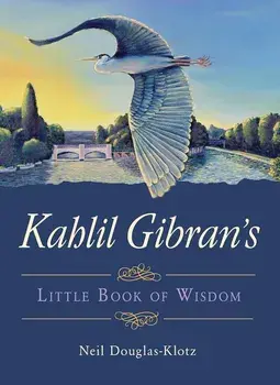 Kahlil Gibran's Little Book of Wisdom, Paperback/Kahlil Gibran