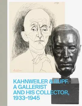 Kahnweiler & Rupf (Bilingual edition). A Gallerist and his Collector, 1933–1945, Hardback/***