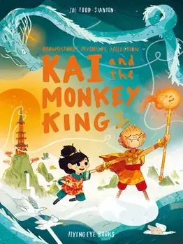 Kai and the Monkey King: Brownstone's Mythical Collection 3, Paperback/Joe Todd-Stanton