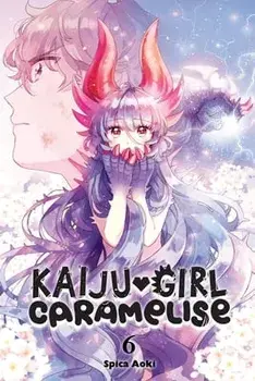 Kaiju Girl Caramelise, Vol. 6, Paperback/Spica Aoki