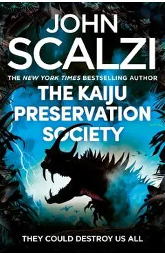 Kaiju Preservation Society, The: Shortlisted for the 2023 Hugo Award for - John Scalzi