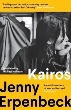 Kairos. Winner of the International Booker Prize, Paperback/Jenny (Y) Erpenbeck