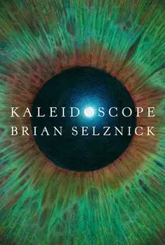 Kaleidoscope, Hardcover/Brian Selznick