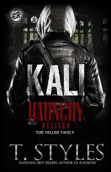 Kali: Raunchy Relived (the Cartel Publications Presents), Paperback/T. Styles