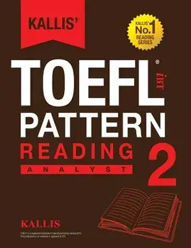Kallis' TOEFL Ibt Pattern Reading 2: Analyst (College Test Prep 2016 + Study Guide Book + Practice Test + Skill Building - TOEFL Ibt 2016), Paperback/Kallis