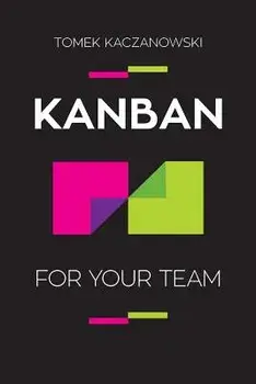 Kanban for your team, Paperback/Tomek Kaczanowski