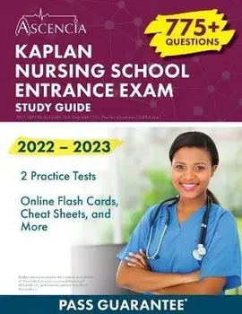 Kaplan Nursing School Entrance Exam 2022-2023 Study Guide: Test Prep with 775+ Practice Questions [3rd Edition], Paperback/Falgout