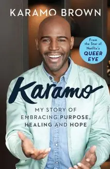 Karamo. My Story of Embracing Purpose, Healing and Hope, Hardback/Karamo Brown