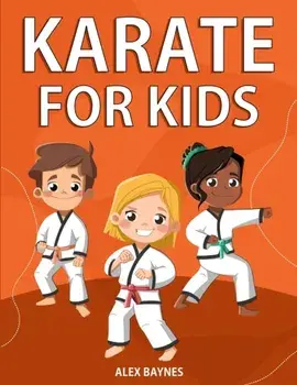 Karate for Kids, Paperback/Alex Baynes