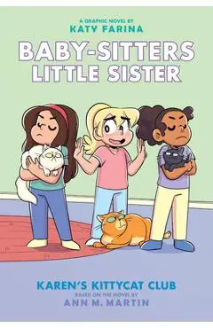 Karen's Kittycat Club (Baby-Sitters Little Sister Graphic Novel #4) (Adapted Edition), 4 - Ann M. Martin