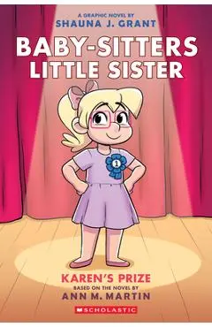 Karen's Prize: A Graphic Novel (Baby-Sitters Little Sister #10) - Ann M. Martin