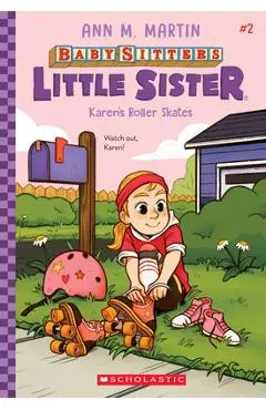 Karen's Roller Skates (Baby-Sitters Little Sister #2), 2 - Ann M. Martin