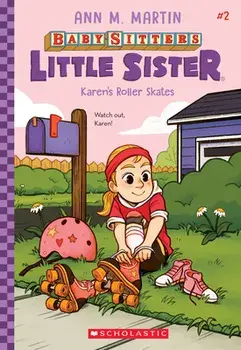 Karen's Roller Skates (Baby-Sitters Little Sister #2), 2, Hardcover/Ann M. Martin