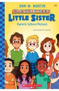 Karen's School Picture (Baby-Sitters Little Sister #5), 5 - Ann M. Martin