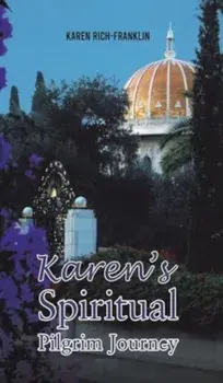 Karen’s Spiritual Pilgrim Journey, Hardback/Karen Rich-Franklin