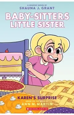 Karen's Surprise: A Graphic Novel (Baby-Sitters Little Sister #12) - Shauna J. Grant