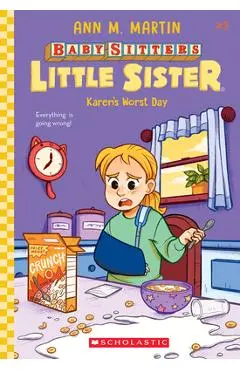 Karen's Worst Day (Baby-Sitters Little Sister #3), 3 - Ann M. Martin